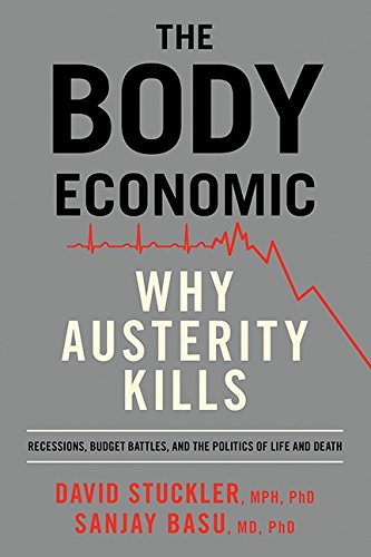 9781443420440: The Body Economic: Why Austerity Kills-Recessions, Budget Battles, The
