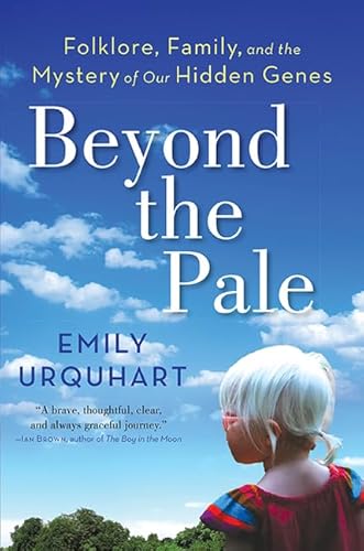 9781443423571: Beyond The Pale: Folklore, Family, and the Mystery of Our Hidden Genes