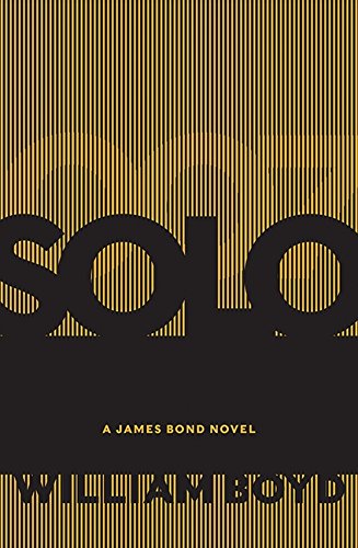 Stock image for Solo; A James Bond Novel for sale by BISON BOOKS - ABAC/ILAB