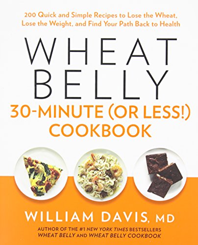 Imagen de archivo de Wheat Belly 30-Minute (Or Less!) Cookbook a la venta por SecondSale