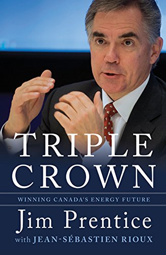 Stock image for Triple Crown: Winning Canada's Energy Future for sale by Better World Books: West