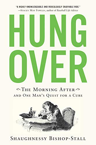 Stock image for Hungover: The Morning After and One Man's Quest for a Cure for sale by Books Unplugged