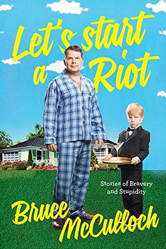 9781443426381: Let's Start A Riot: How A Young Drunk Punk Became A Hollywood Dad