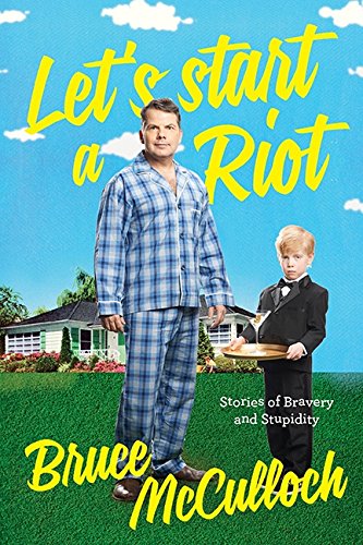 Let's Start a Riot: How a Young Drunk Punk Became a Hollywood Dad