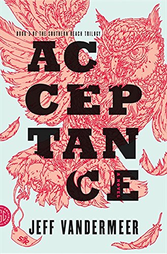 Imagen de archivo de Acceptance (Southern Reach Trilogy) a la venta por HPB-Emerald