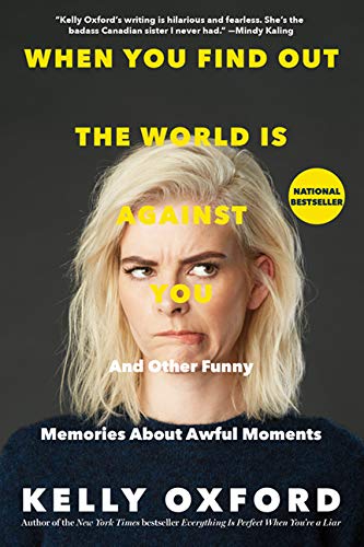 Beispielbild fr When You Find Out the World is Against You: And Other Funny Memories About Awful Moments zum Verkauf von ThriftBooks-Atlanta