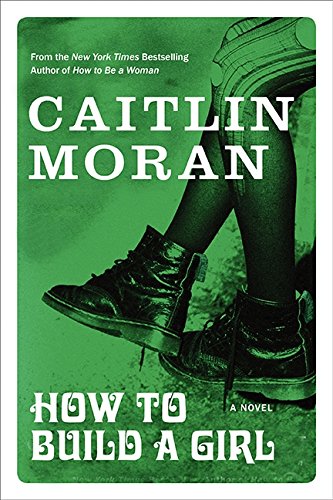 9781443433617: [How to Build a Girl] (By: Caitlin Moran) [published: July, 2014]