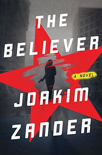 Beispielbild fr The Believer: A Novel zum Verkauf von Better World Books