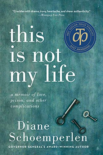 Imagen de archivo de This Is Not My Life: A Memoir of Love, Prison, and Other Complications a la venta por HPB-Emerald