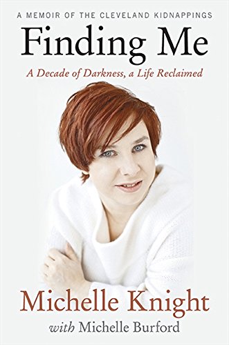 Stock image for Finding Me : A Decade of Darkness, a Life Reclaimed: a Memoir of the Cleveland Kidnappings for sale by Better World Books: West