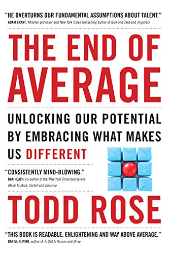 

The End of Average: Unlocking Our Potential by Embrocing What Makes Us Different