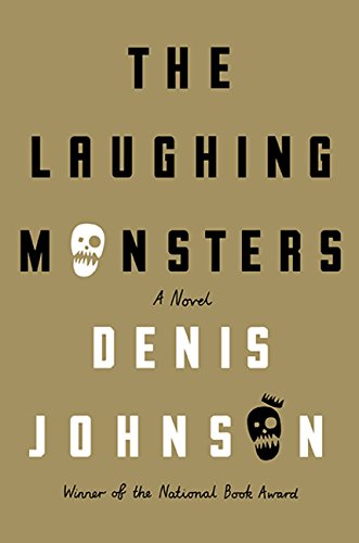 Stock image for The Laughing Monsters: A Novel for sale by Hourglass Books