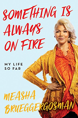 Stock image for Something Is Always On Fire: My Life So Far for sale by Hourglass Books