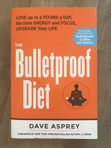 Stock image for Bulletproof Diet : Lose up to a Pound a Day, Reclaim Energy and Focus, Upgrade Your Life for sale by Better World Books: West