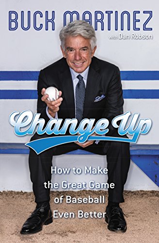 Beispielbild fr Change Up : How to Make the Great Game of Baseball Even Better zum Verkauf von Better World Books