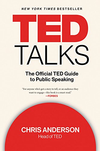 

Ted Talks: the Official Ted Guide to Public Speaking