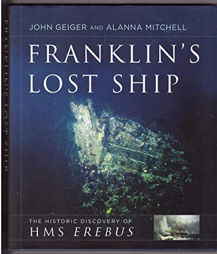 Beispielbild fr Franklin's Lost Ship : The Historic Discovery of HMS Erebus zum Verkauf von Better World Books