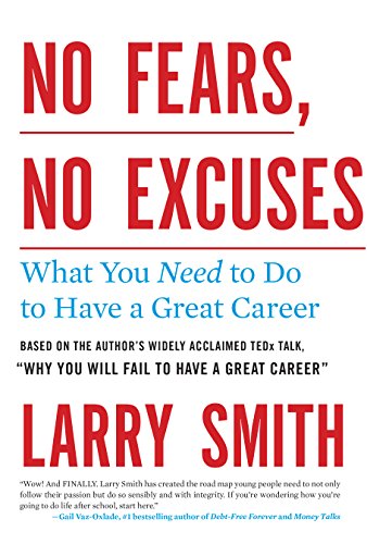 Imagen de archivo de No Fears, No Excuses: What You Need To Do To Have A Great Career a la venta por HPB-Emerald