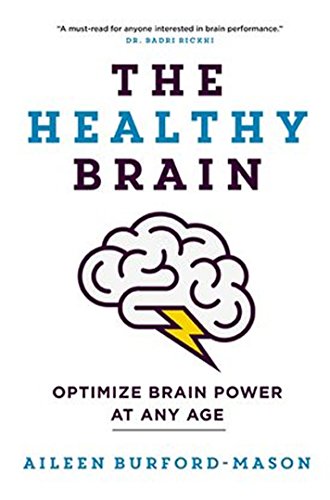 Stock image for The Healthy Brain: Optimize Brain Power at Any Age for sale by ThriftBooks-Atlanta