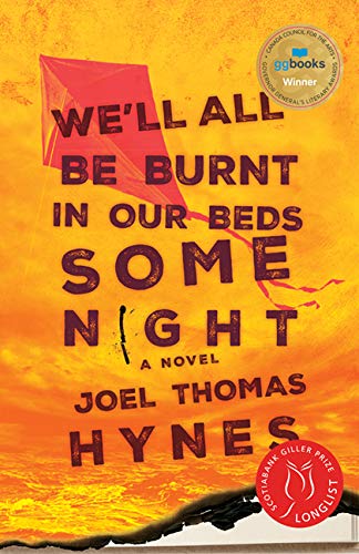 Imagen de archivo de We'll All Be Burnt in Our Beds Some Night: A Novel a la venta por Better World Books