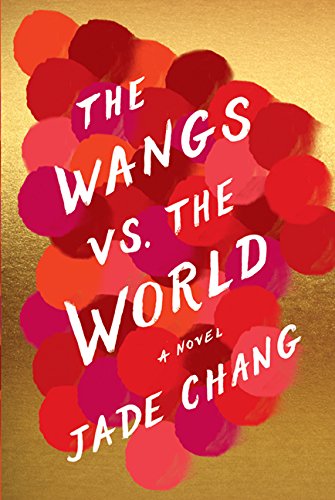 Stock image for The Wangs vs. the World: A Novel for sale by Once Upon A Time Books