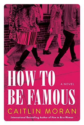 Stock image for How To Be Famous: A Novel for sale by Half Price Books Inc.