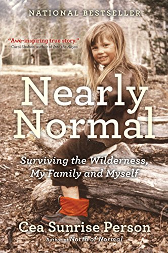 Stock image for Nearly Normal: Surviving the Wilderness, My Family and Myself for sale by HPB-Ruby