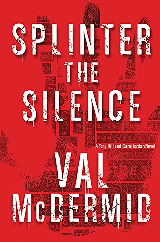 9781443449816: Splinter the Silence (Tony Hill and Carol Jordan Series)