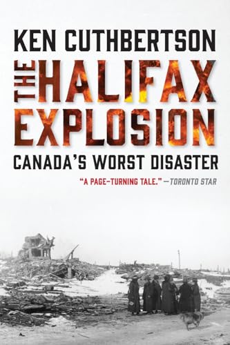 Stock image for The Halifax Explosion: Canadas Worst Disaster for sale by Zoom Books Company