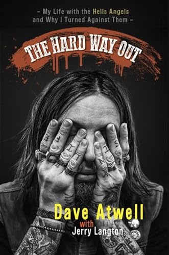 Stock image for The Hard Way Out: My Life with the Hells Angels and Why I Turned Against Them for sale by HPB-Ruby