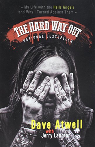 Stock image for The Hard Way Out: My Life with the Hells Angels and Why I Turned Against Them for sale by ThriftBooks-Atlanta