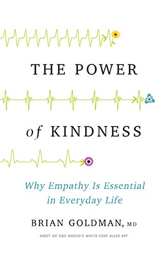 Beispielbild fr The Power of Kindness : Why Empathy Is Essential in Everyday Life zum Verkauf von Better World Books