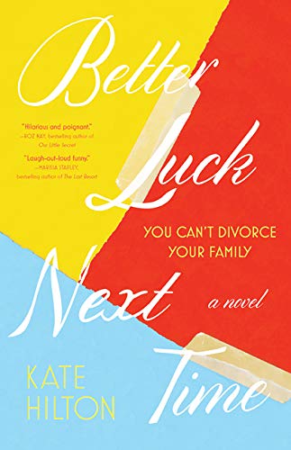 Stock image for Better Luck Next Time: A Novel for sale by Better World Books