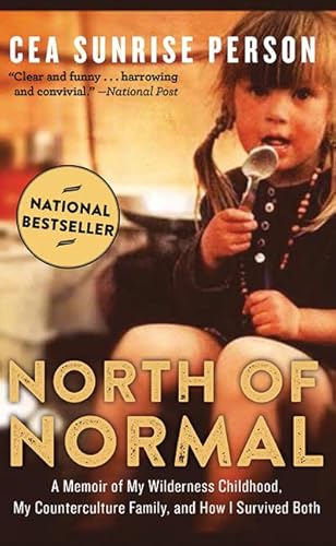 Imagen de archivo de North of Normal: A Memoir of My Wilderness Childhood, My Counterculture Family, and How I Survived Both a la venta por Zoom Books Company
