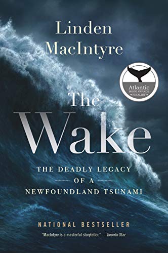 Stock image for The Wake: The Deadly Legacy of a Newfoundland Tsunami for sale by ThriftBooks-Atlanta