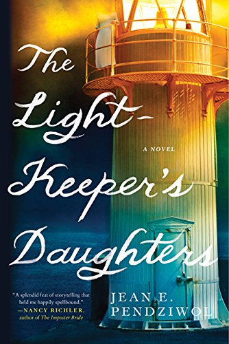 Beispielbild fr The Lightkeeper's Daughters: A Novel zum Verkauf von Wonder Book