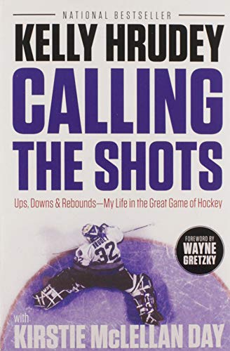 Imagen de archivo de Calling the Shots: Ups, Downs and Rebounds " My Life in the Great Game of Hockey a la venta por HPB-Ruby