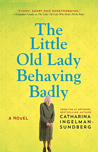 Imagen de archivo de The Little Old Lady Behaving Badly: A Novel a la venta por SecondSale