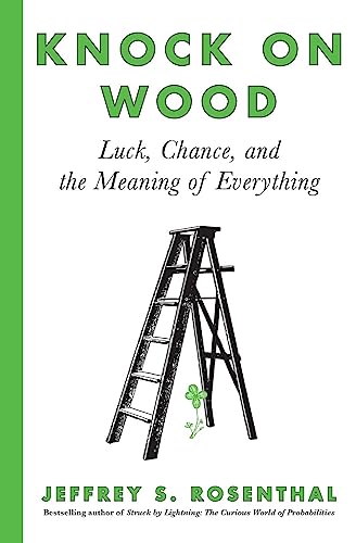 Stock image for Knock on Wood : Luck, Chance, and the Meaning of Everything for sale by Better World Books: West