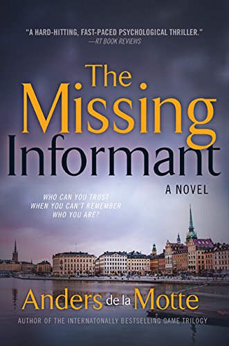 Beispielbild fr The Missing Informant: A Novel zum Verkauf von Better World Books