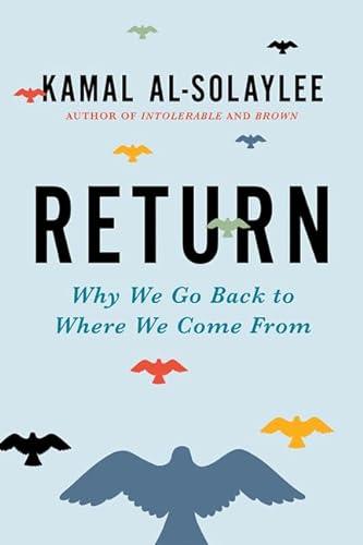 Stock image for Return : Why We Go Back to Where We Come From for sale by Better World Books: West