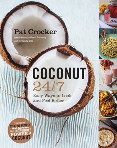 9781443456395: Coconut 24/7: Easy Ways to Look and Feel Better