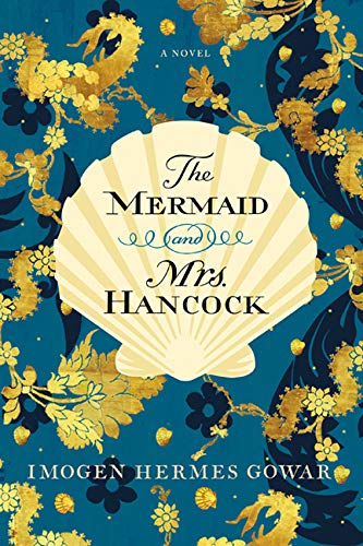 Imagen de archivo de The Mermaid and Mrs. Hancock: A Novel a la venta por Bookmonger.Ltd