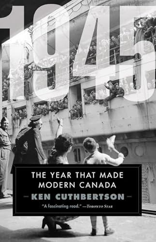 Stock image for 1945: The Year That Made Modern Canada for sale by ThriftBooks-Atlanta