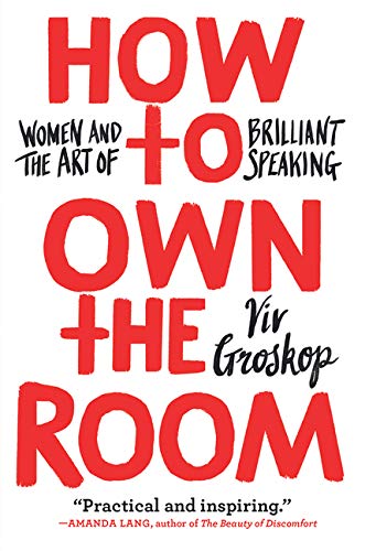 Stock image for How to Own the Room: Women and the Art of Brilliant Speaking for sale by ZBK Books