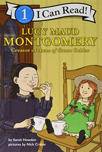 Imagen de archivo de Lucy Maud Montgomery: Creator of Anne of Green Gables: I Can Read Level 1 (Fearless Girls: I Can Read!, Level 1, 4) a la venta por Decluttr