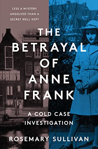 9781443463041: The Betrayal of Anne Frank: A Cold Case Investigation