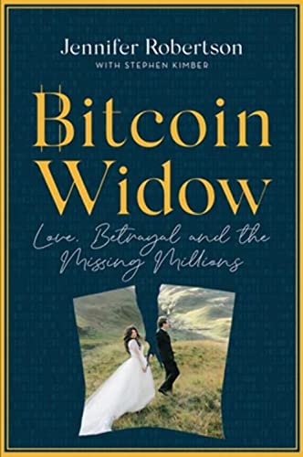 Beispielbild fr Bitcoin Widow: Love, Betrayal and the Missing Millions zum Verkauf von ThriftBooks-Dallas