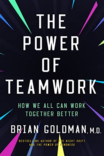 Beispielbild fr The Power of Teamwork: How We Can All Work Better Together zum Verkauf von BooksRun