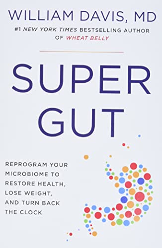 Imagen de archivo de Super Gut: Reprogram Your Microbiome to Restore Health, Lose Weight, and Turn Back the Clock a la venta por Zoom Books Company